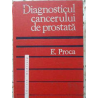 DIAGNOSTICUL CANCERULUI DE PROSTATA DIAGNOSTICUL CANCERULUI DE PROSTATA