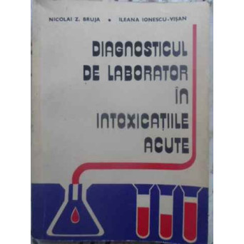 DIAGNOSTICUL DE LABORATOR IN INTOXICATIILE ACUTE
