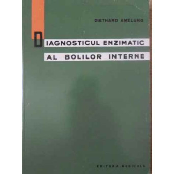 DIAGNOSTICUL ENZIMATIC AL BOLILOR INTERNE