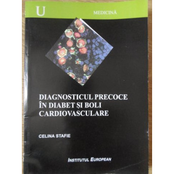 DIAGNOSTICUL PRECOCE IN DIABET SI BOLI CARDIOVASCULARE