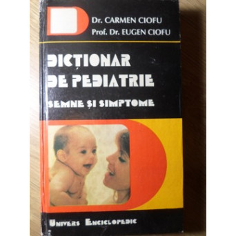 DICTIONAR DE PEDIATRIE. SEMNE SI SIMPTOME