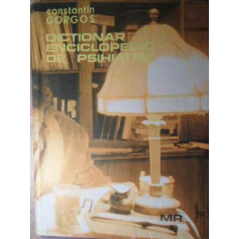 DICTIONAR ENCICLOPEDIC DE PSIHIATRIE VOL.3 M-R