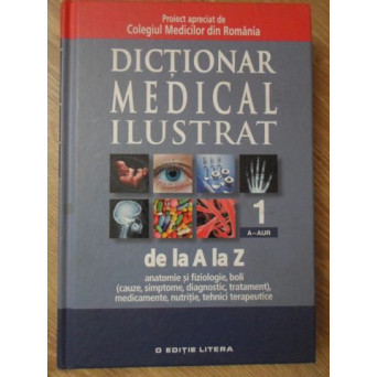 DICTIONAR MEDICAL ILUSTRAT VOL.1 A-AUR