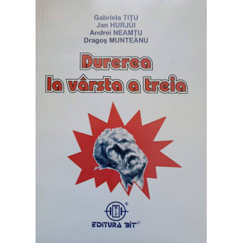 DUREREA LA VARSTA A TREIA