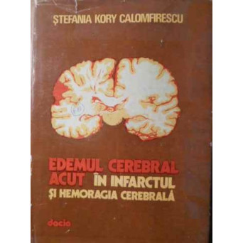 EDEMUL CEREBRAL ACUT IN INFARCTUL SI HEMORAGIA CEREBRALA