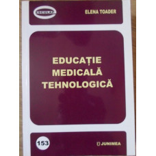 EDUCATIE MEDICALA TEHNOLOGICA