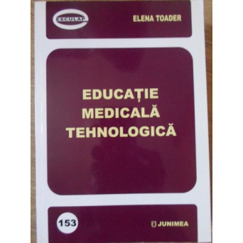 EDUCATIE MEDICALA TEHNOLOGICA