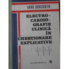 ELECTROCARDIOGRAFIE CLINICA IN CHESTIONARE EXPLICATIVE