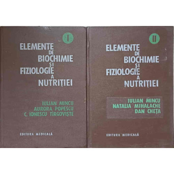 ELEMENTE DE BIOCHIMIE SI FIZIOLOGIE A NUTRITIEI VOL.1-2