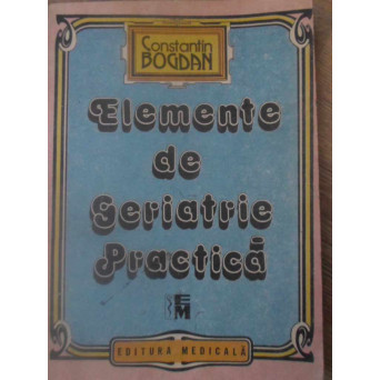 ELEMENTE DE GERIATRIE PRACTICA