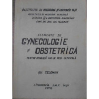 ELEMENTE DE GYNECOLOGIE SI OBSTETRICA PENTRU STUDENTII FACULTATII DE MEDICINA ELEMENTE DE GYNECOLOGIE SI OBSTETRICA PENTRU STUDENTII FACULTATII DE MEDICINA