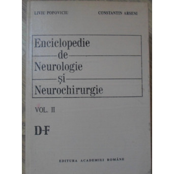 ENCICLOPEDIE DE NEUROLOGIE SI NEUROCHIRURGIE VOL. 2 D-F