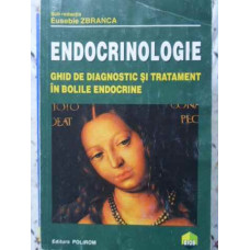 ENDOCRINOLOGIE GHID DE DIAGNOSTIC SI TRATAMENT IN BOLILE ENDOCRINE