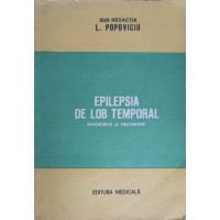 EPILEPSIA DE LOB TEMPORAL. DIAGNOSTIC SI TRATAMENT EPILEPSIA DE LOB TEMPORAL. DIAGNOSTIC SI TRATAMENT