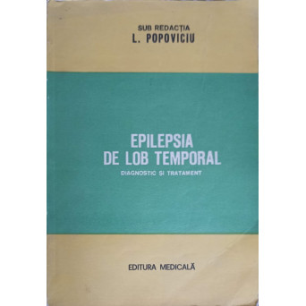EPILEPSIA DE LOB TEMPORAL. DIAGNOSTIC SI TRATAMENT