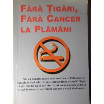 FARA TIGARI FARA CANCER LA PLAMANI