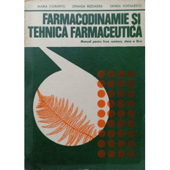 FARMACODINAMIE SI TEHNICA FARMACEUTICA. MANUAL PENTRU LICEE SANITARE