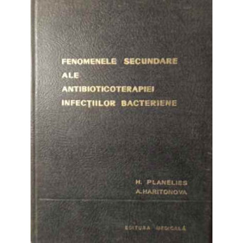 FENOMENE SECUNDARE ALE ANTIBIOTICOTERAPIEI INFECTIILOR BACTERIENE