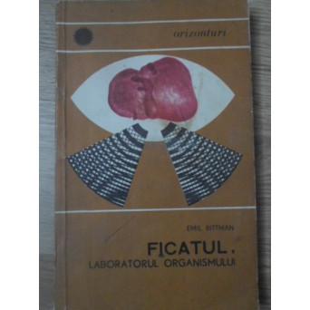 FICATUL, LABORATORUL ORGANISMULUI