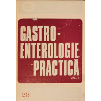 GASTROENTEROLOGIE PRACTICA VOL.2 PATOLOGIA FICATULUI