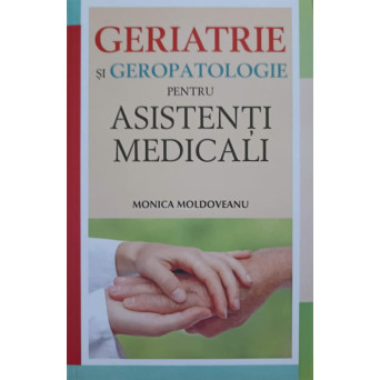 GERIATRIE SI GEROPATOLOGIE PENTRU ASISTENTI MEDICALI