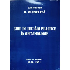 GHID DE LUCRARI PRACTICE IN OFTALMOLOGIE