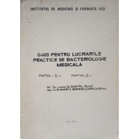 GHID PENTRU LUCRARILE PRACTICE DE BACTERIOLOGIE MEDICALA. PARTEA 2, 3 GHID PENTRU LUCRARILE PRACTICE DE BACTERIOLOGIE MEDICALA. PARTEA 2, 3