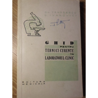 GHID PENTRU TEHNICI CURENTE IN LABORATORUL CLINIC