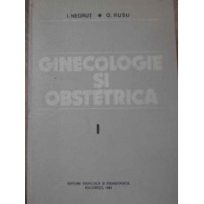 GINECOLOGIE SI OBSTRETICA VOL.1 GINECOLOGIE