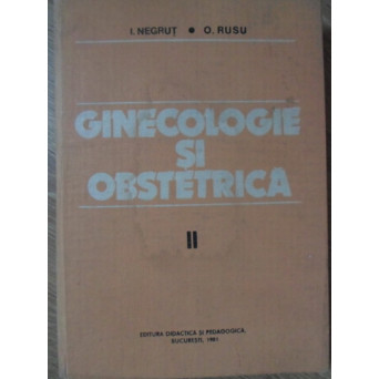GINECOLOGIE SI OBSTRETICA VOL.2 OBSTETRICA