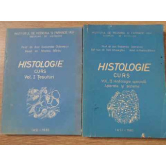 HISTOLOGIE CURS VOL.1-2 TESUTURI, HISTOLOGIE SPECIALA APARATE SI SISTEME