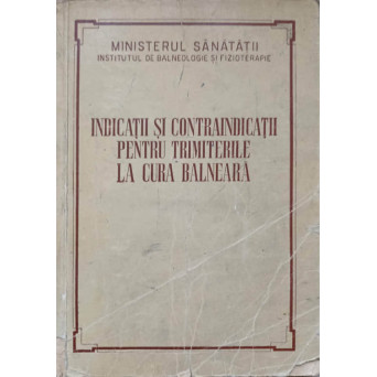 INDICATII SI CONTRAINDICATII PENTRU TRIMITERILE LA CURA BALNEARA