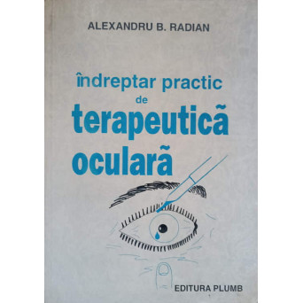 INDREPTAR PRACTIC DE TERAPEUTICA OCULARA