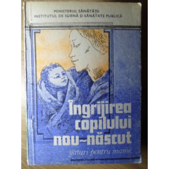 INGRIJIREA COPILULUI NOU-NASCUT. SFATURI PENTRU MAME