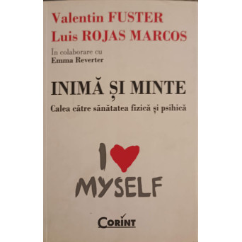 INIMA SI MINTE. CALEA CATRE SANATATEA FIZICA SI PSIHICA
