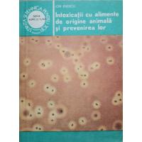 INTOXICATII CU ALIMENTE DE ORIGINE ANIMALA SI PREVENIREA LOR INTOXICATII CU ALIMENTE DE ORIGINE ANIMALA SI PREVENIREA LOR