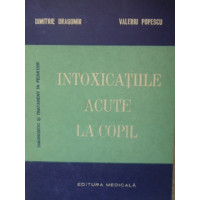 INTOXICATIILE ACUTE LA COPIL INTOXICATIILE ACUTE LA COPIL