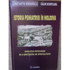 ISTORIA PSIHIATRIEI IN MOLDOVA. EVOLUTIA PATOLOGIEI SI A ASISTENTEI DE SPECIALITATE