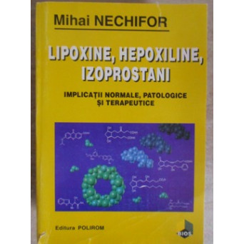LIPOXIME, HEPOXILINE, IZOPROSTANI. IMPLICATII NORMALE, PATOLOGICE SI TERAPEUTICE