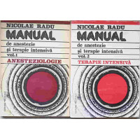 MANUAL DE ANESTEZIE SI TERAPIE INTENSIVA VOL.1-2 MANUAL DE ANESTEZIE SI TERAPIE INTENSIVA VOL.1-2