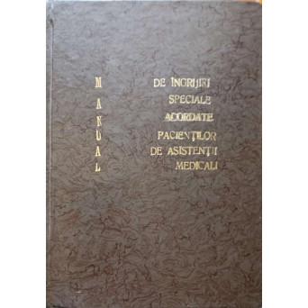 MANUAL DE INGRIJIRI SPECIALE ACORDATE PACIENTILOR DE ASISTENTII MEDICALI