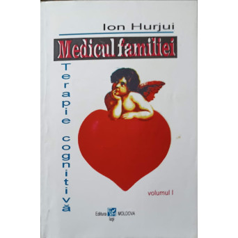 MEDICUL FAMILIEI. TERAPIE COGNITIVA VOL.1