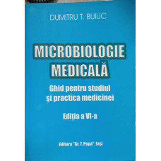 MICROBIOLOGIE MEDICALA. GHID PENTRU STUDIUL SI PRACTICA MEDICINEI