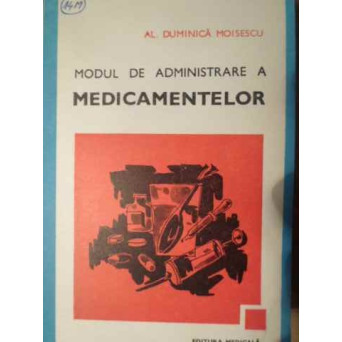MODUL DE ADMINISTRARE A MEDICAMENTELOR