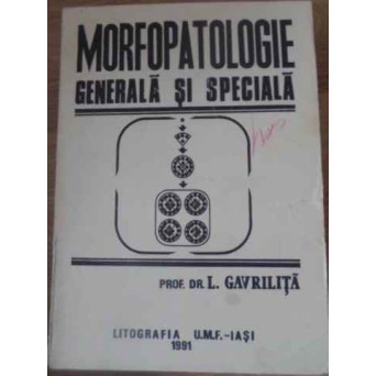 MORFOPATOLOGIE GENERALA SI SPECIALA