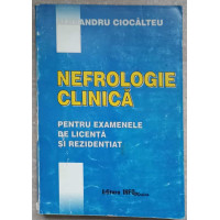 NEFROLOGIE CLINICA PENTRU EXAMENELE DE LICENTA SI REZIDENTIAT