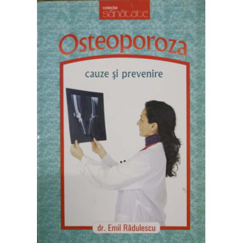 OSTEOPOROZA. CAUZE SI PREVENIRE