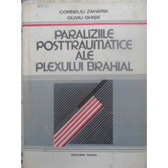PARALIZIILE POSTTRAUMATICE ALE PLEXULUI BRAHIAL