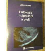 PATOLOGIA MOLECULARA A PIELII