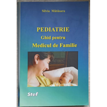 PEDIATRIE. GHID PENTRU MEDICUL DE FAMILIE
